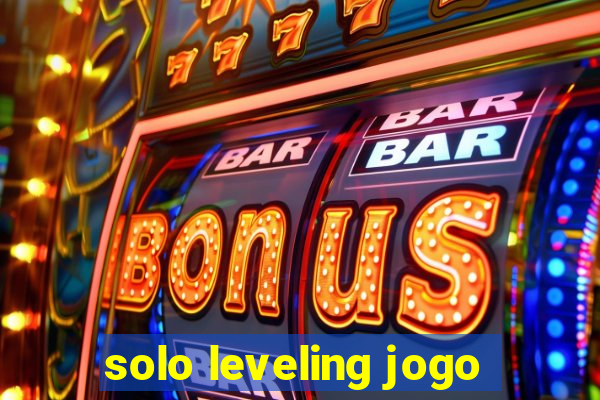 solo leveling jogo